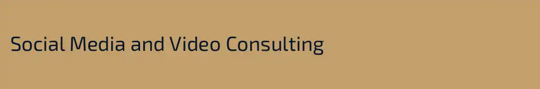 Social Media and Video Consulting